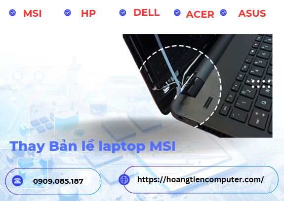 Thay Bản lề laptop MSI - Nguyên Nhân Bản Lề Laptop Bị hư
